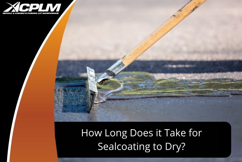How Long Does It Take for Sealcoat to Dry? Asphalt Repair